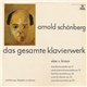 Arnold Schönberg, Else C. Kraus - Das Gesamte Klavierwerk